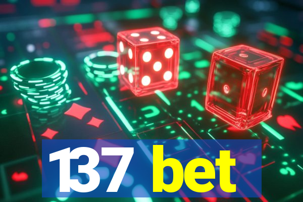 137 bet